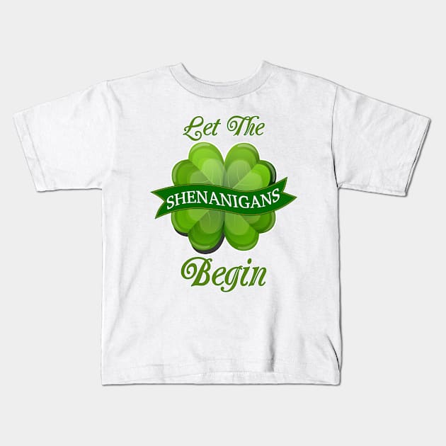 Let The Shenanigans Begin Kids T-Shirt by A T Design